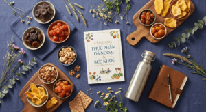 Cẩm Nang Thực Phẩm Dã Ngoại & Sức Khỏe: “Snack Box” Chuẩn Dinh Dưỡng Cho Bé Yêu